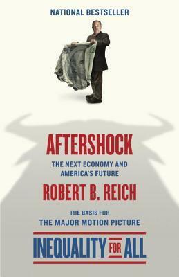 Inequality for All (Aftershock Movie Tie-in Edition) by Robert B. Reich