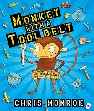 Monkey with a Tool Belt by Chris Monroe