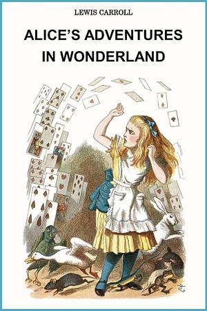 Alice's Adventures in Wonderland: Classic Edition by John Tenniel, UMV Publishing, Lewis Carroll