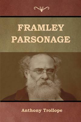 Framley Parsonage by Anthony Trollope