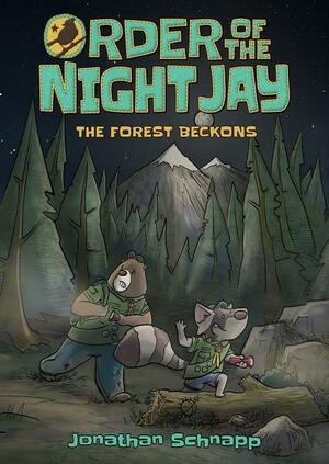 Order of the Night Jay: The Forest Beckons by Jonathan Schnapp