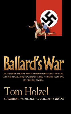 Ballard's War by Tom Holzel