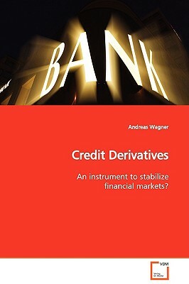 Credit Derivatives by Andreas Wagner