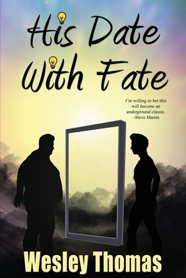 His Date With Fate by Wesley Thomas