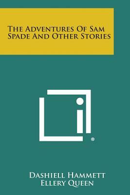 The Adventures of Sam Spade and Other Stories by Dashiell Hammett