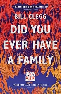 Did You Ever Have a Family by Bill Clegg