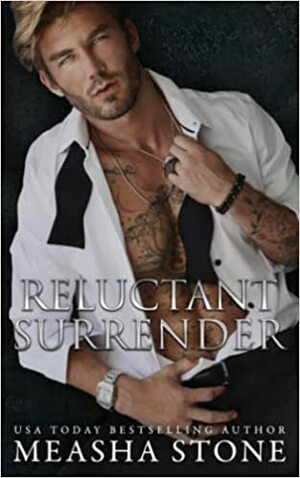 Reluctant Surrender by Measha Stone