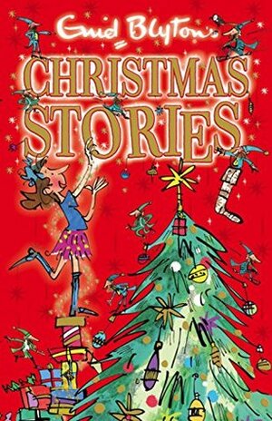 Enid Blyton's Christmas Stories: Contains 25 classic tales by Enid Blyton