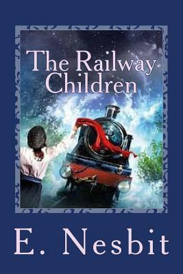 The Railway Children by E. Nesbit