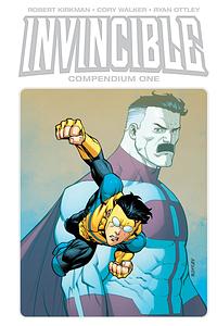 Invincible: Compendium One by Robert Kirkman