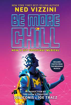 Be More Chill (Broadway Tie-In) by Ned Vizzini