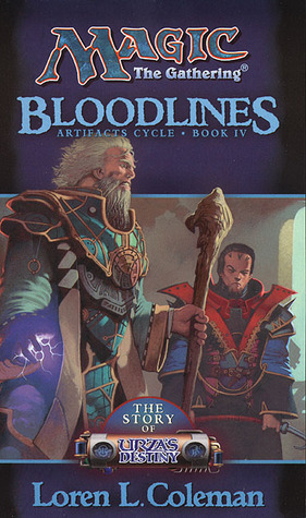 Bloodlines: The Story of Urza's Destiny by Loren L. Coleman