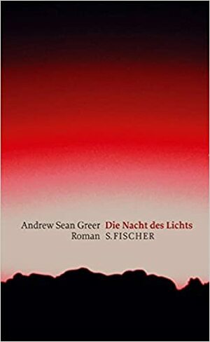Die Nacht des Lichts by Andrew Sean Greer