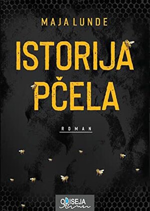 Istorija pčela by Maja Lunde, Radoš Kosović