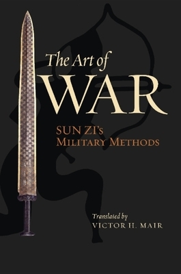 The Art of War: Sun Zi's Military Methods by Sun Zi