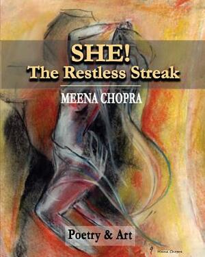 She! The Restless Streak: Poetry & Art by Meena Chopra