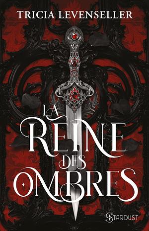 La reine des ombres by Tricia Levenseller