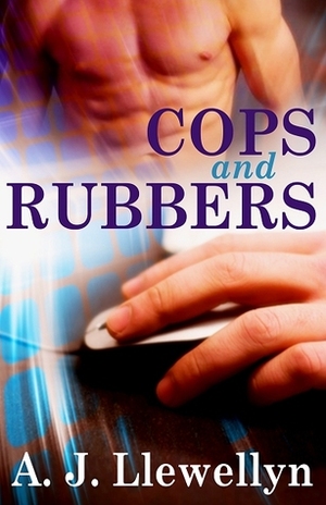 Cops and Rubbers by A.J. Llewellyn