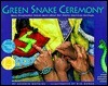 Green Snake Ceremony With Green Snake Bookmark by Kim Doner, Sherrin Watkins