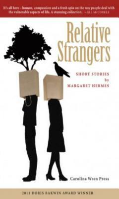 Relative Strangers: Short Stories by Margaret Hermes