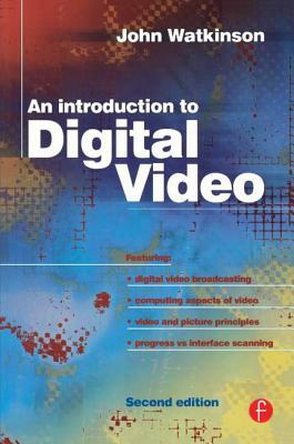 Introduction to Digital Video by 
