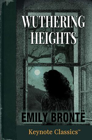 Wuthering Heights by Emily Brontë