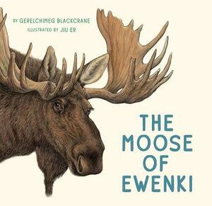 The Moose of Ewenki by Gerelchimeg Blackcrane