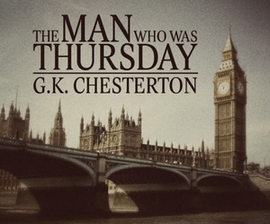 The Man Who Was Thursday: A Nightmare by G.K. Chesterton