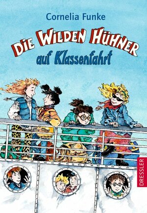 Die Wilden Hühner auf Klassenfahrt by Cornelia Funke
