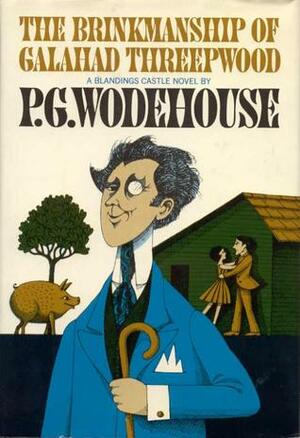 The Brinkmanship of Galahad Threepwood by P.G. Wodehouse