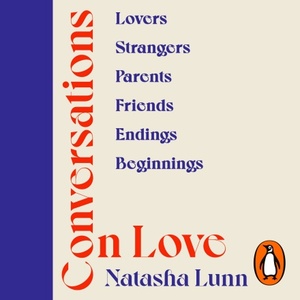 Conversations on Love by Natasha Lunn, Hardcover