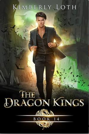 The Dragon Kings Chronicles Book 14 by Kimberly Loth