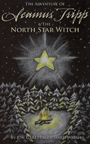 Seamus Tripp & the North Star Witch by Richard Walsh, Jon Garett