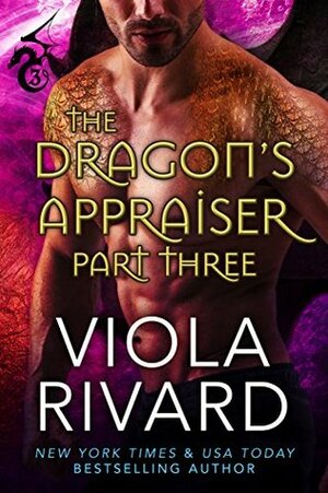 The Dragon's Appraiser: Part Three by Viola Rivard