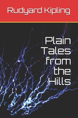 Plain Tales from the Hills by Rudyard Kipling