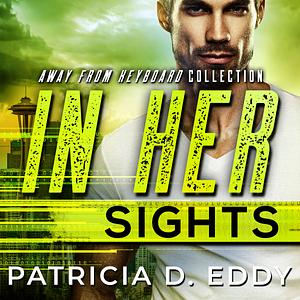 In Her Sights by Patricia D. Eddy