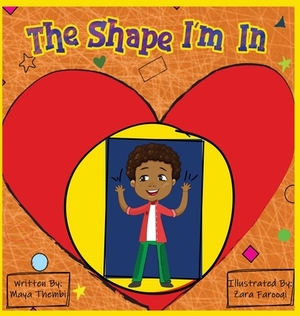 The Shape I'm In by Maya Thembi