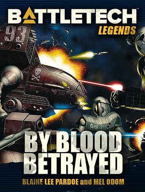 By Blood Betrayed by Mel Odom, Blaine Lee Pardoe