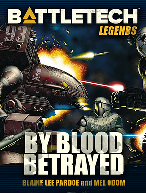 By Blood Betrayed by Blaine Lee Pardoe, Mel Odom