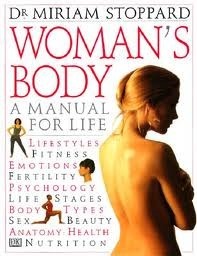 Woman's Body: A Manual for Life by Diane Jakobson, Miriam Stoppard, D.K. Publishing