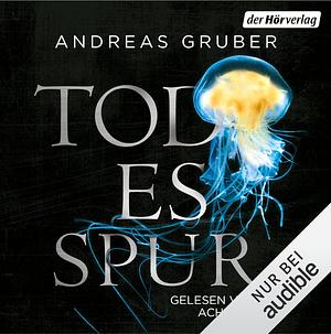 Todesspur by Andreas Gruber