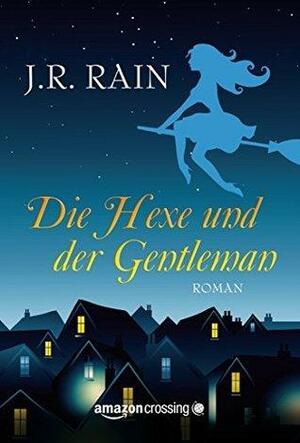 Die Hexe und der Gentleman by Irena Böttcher, J.R. Rain