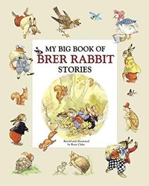 My Big Book of Brer Rabbit Stories by Rene Cloke