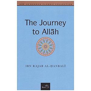 The Journey to Allah by Ibn Rajab al-Hanbali