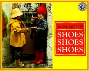 Shoes, Shoes, Shoes by Ann Morris