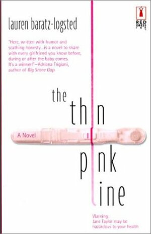 The Thin Pink Line by Lauren Baratz-Logsted