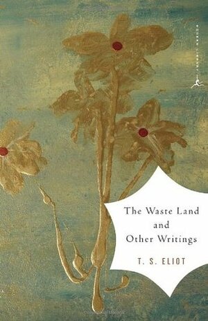 The Waste Land and Other Writings by Mary Karr, T.S. Eliot