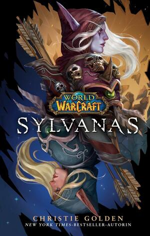 World of Warcraft: Sylvanas by Christie Golden