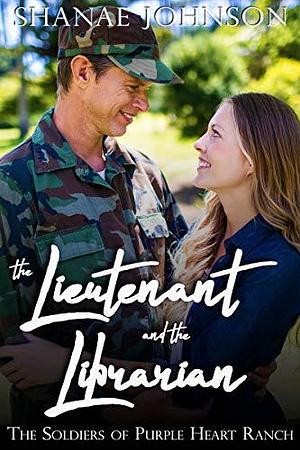 The Lieutenant and the Librarian by Shanae Johnson, Shanae Johnson