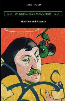 The Moon and Sixpence Illustrated by W. Somerset Maugham